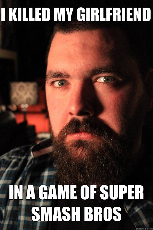 i killed my girlfriend in a game of super smash bros - Dating Site Murderer