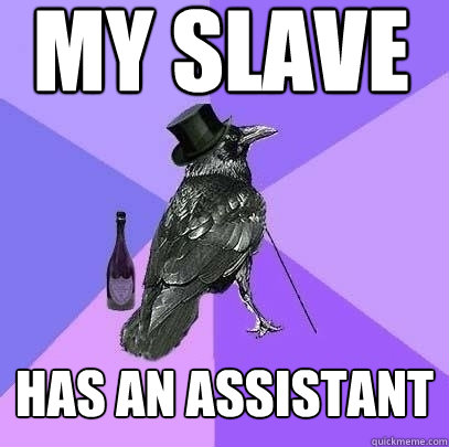 my slave has an assistant - Rich Raven