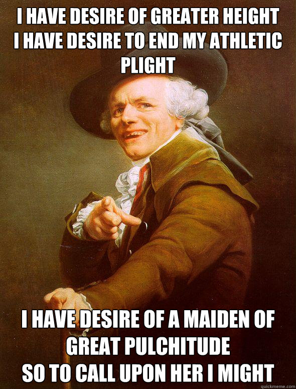 i have desire of greater height i have desire to end my athl - Joseph Ducreux