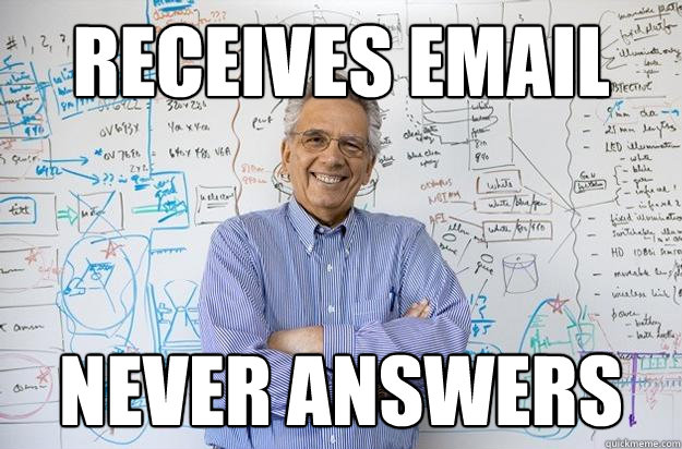 receives email never answers - Engineering Professor
