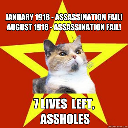 january 1918 assassination fail august 1918 assassinat - Lenin Cat