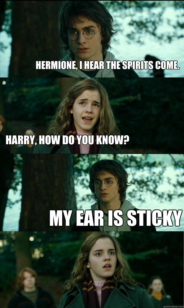 hermione i hear the spirits come harry how do you know m - Horny Harry