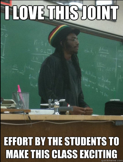 i love this joint effort by the students to make this class - Rasta Science Teacher