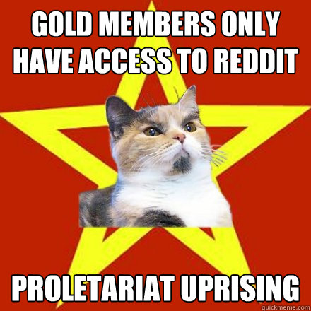 gold members only have access to reddit proletariat uprising - Lenin Cat