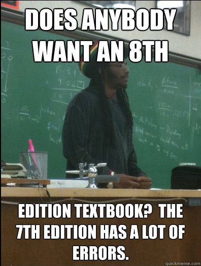 does anybody want an 8th edition textbook the 7th edition - Rasta Science Teacher