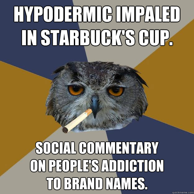 hypodermic impaled in starbucks cup social commentary on p - Art Student Owl