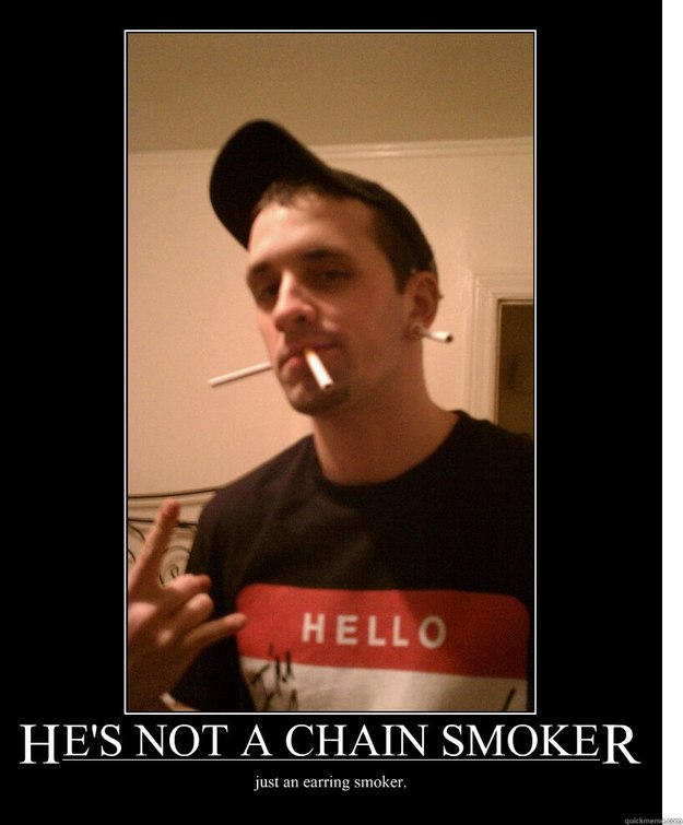 dating a chain smoker The chainsmokers is an american dj/production duo consisting of alex pall and andrew taggart. dating a chain smoker The chainsmokers is an american dj/production duo consisting of alex pall and andrew taggart.