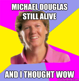 peggy cancer douglas alive wow thought michael still