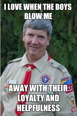 I love when the boys blow me away with their loyalty and hel - Harmless Scout Leader
