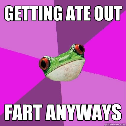 getting ate out fart anyways Foul Bachelorette Frog getting ate out