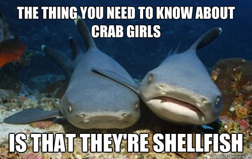 the thing you need to know about crab girls is that theyre - Compassionate Shark Friend