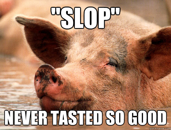 Pig Slop