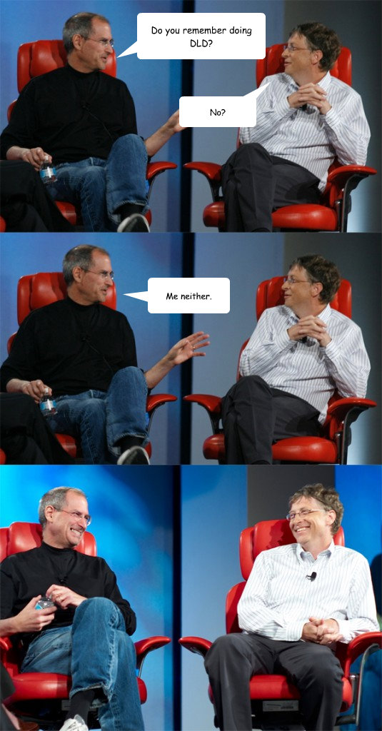 do you remember doing dld no me neither - Steve Jobs vs Bill Gates