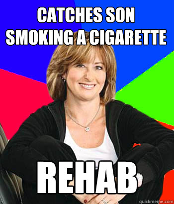 catches son smoking a cigarette rehab - Sheltering Suburban Mom