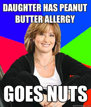 daughter has peanut butter allergy goes nuts - Sheltering Suburban Mom