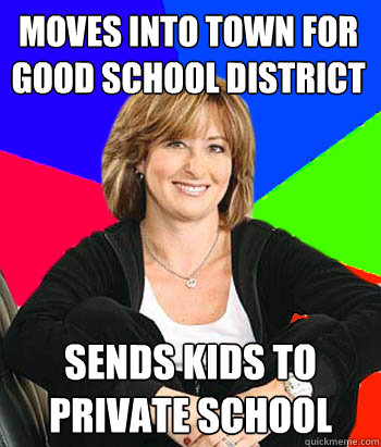moves into town for good school district sends kids to priva - Sheltering Suburban Mom