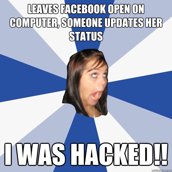 leaves facebook open on computer someone updates her status - Annoying Facebook Girl