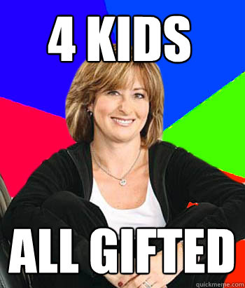 4 kids all gifted - Sheltering Suburban Mom