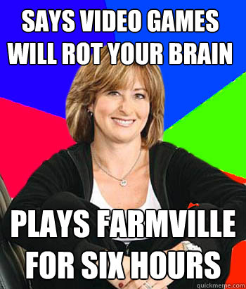 says video games will rot your brain plays farmville for six - Sheltering Suburban Mom