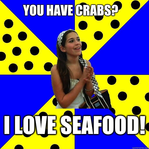 I love seafood - Sheltered Suburban Kid