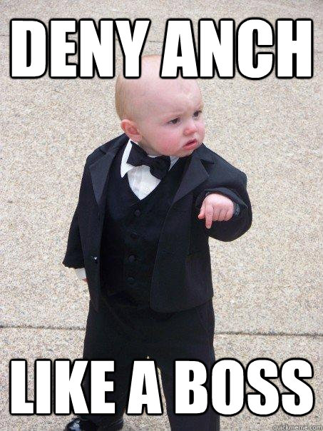 deny anch like a boss - Baby Godfather