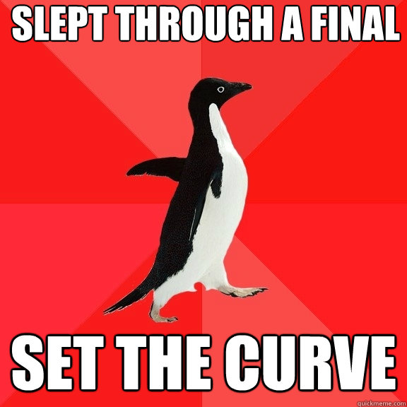 slept through a final set the curve - Socially Awesome Penguin