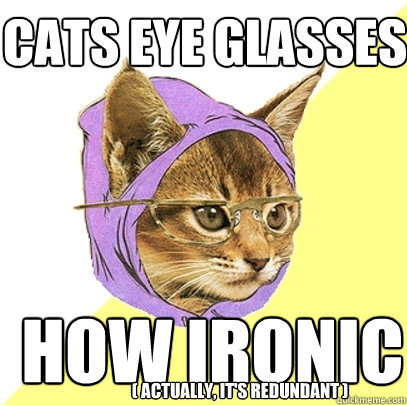 cats eye glasses how ironic actually its redundant - Hipster Kitty