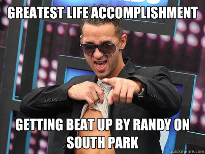 greatest life accomplishment getting beat up by randy on sou - The Situation
