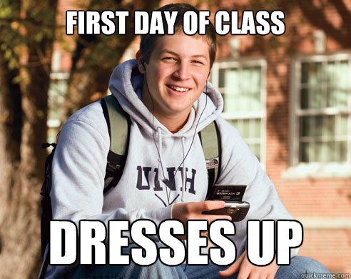 first day of class dresses up - College Freshman