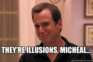 theyre illusions micheal - Crying Gob