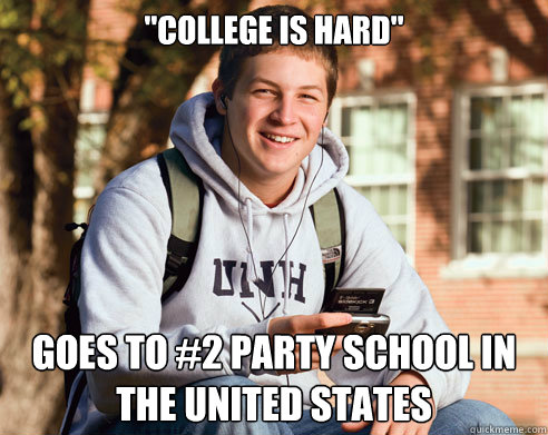 college is hard goes to 2 party school in the united stat - College Freshman