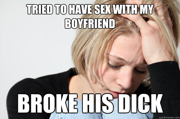 tried to have sex with my boyfriend broke his dick - Misunderstood Girlfriend