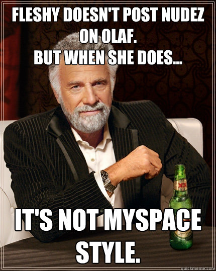 fleshy doesnt post nudez on olaf but when she does its - Fleshyolaf
