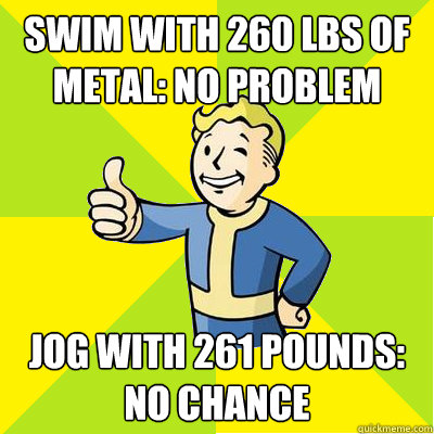 swim with 260 lbs of metal no problem jog with 261 pounds - Fallout new vegas
