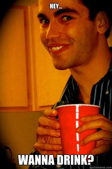 hey wanna drink - Creepy Party Guy