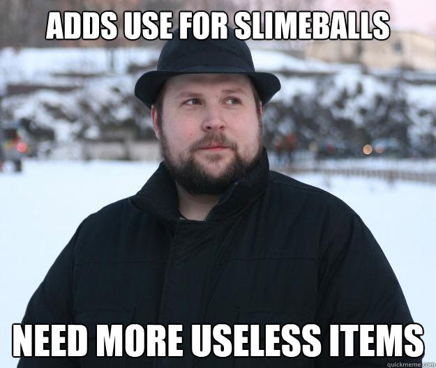 adds use for slimeballs need more useless items - Advice Notch