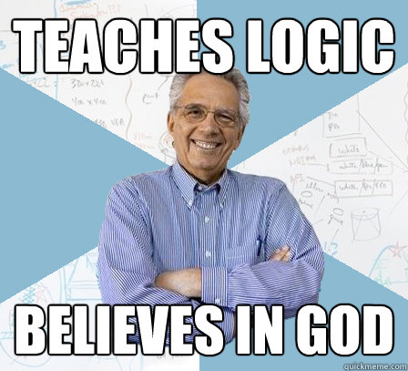 teaches logic believes in god - Engineering Professor