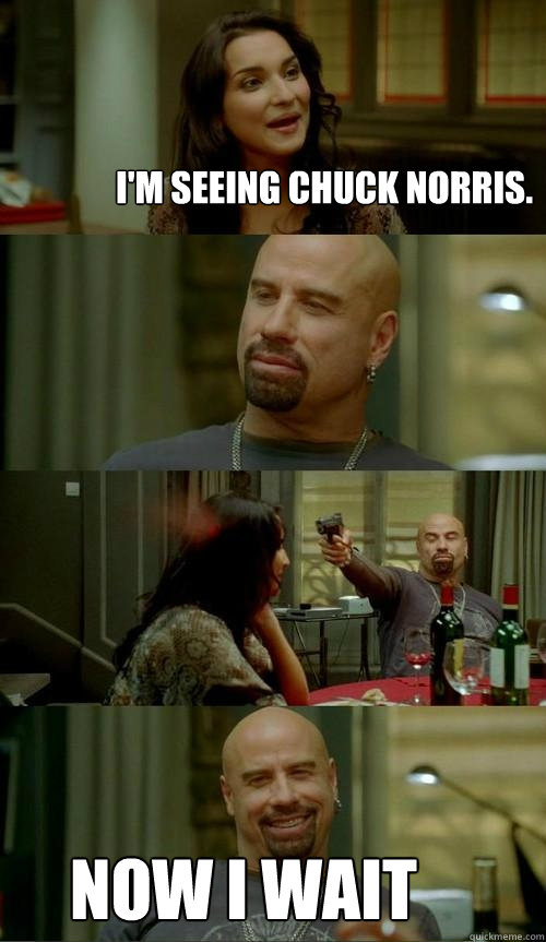 im seeing chuck norris now i wait - Skinhead John