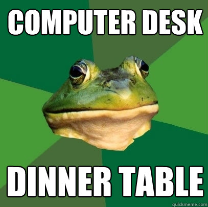 computer desk dinner table - Foul Bachelor Frog