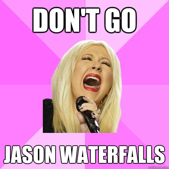 dont go jason waterfalls - Wrong Lyrics Christina
