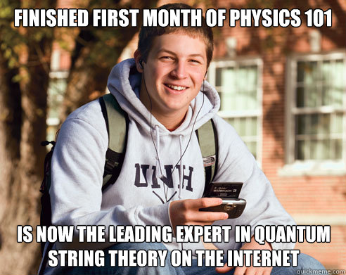 finished first month of physics 101 is now the leading exper - College Freshman
