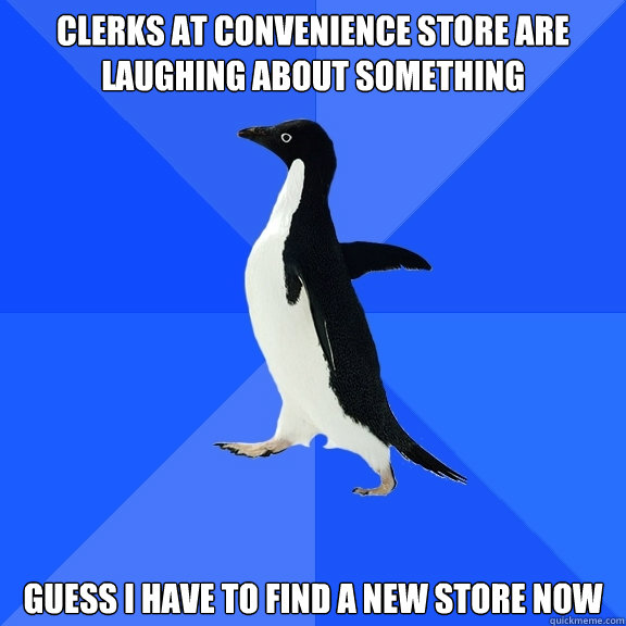clerks at convenience store are laughing about something gue - Socially Awkward Penguin