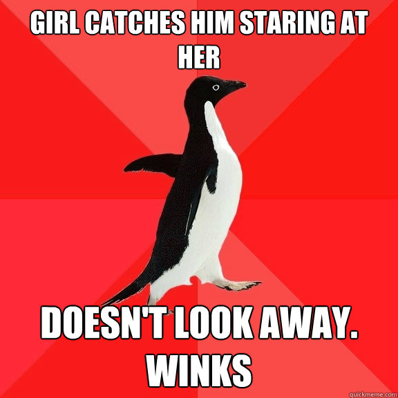 girl catches him staring at her doesnt look away winks - Socially Awesome Penguin