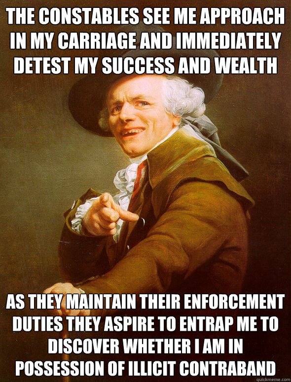 the constables see me approach in my carriage and immediatel - Joseph Ducreux