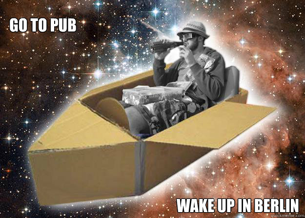 go to pub wake up in berlin - Space Time Jon