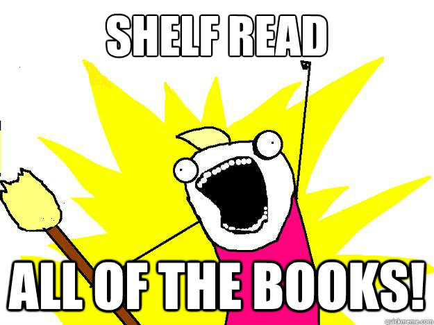 shelf read all of the books - Hyperbole And a Half