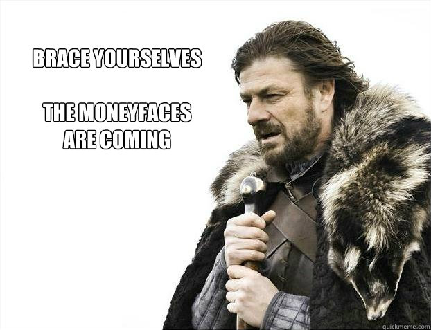 brace yourselves the moneyfaces are coming - Brace yourself - muslim claims