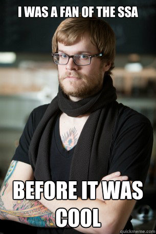 i was a fan of the ssa before it was cool - Hipster Barista