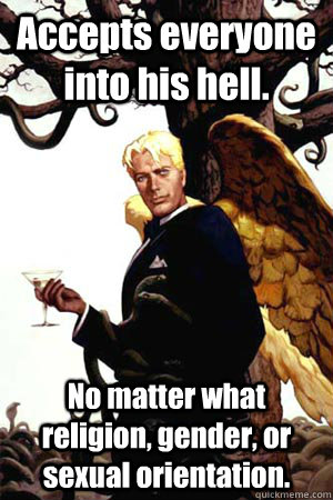 accepts everyone into his hell no matter what religion gen - Good Guy Lucifer