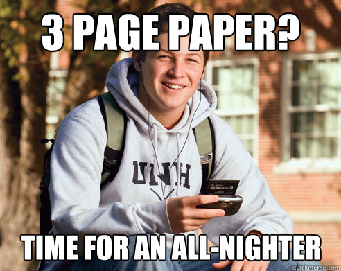 3 page paper time for an allnighter - College Freshman